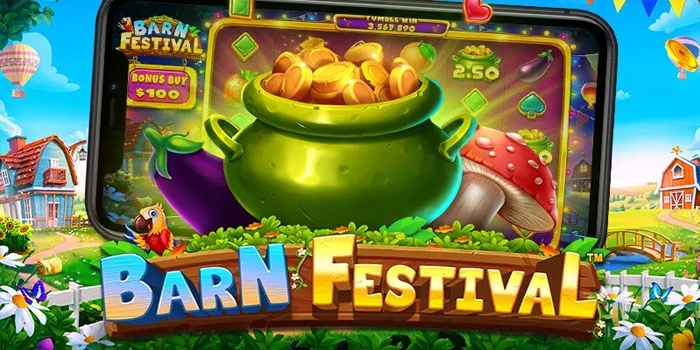 Trik Pola Gacor Slot Barn Festival Pasti Menang